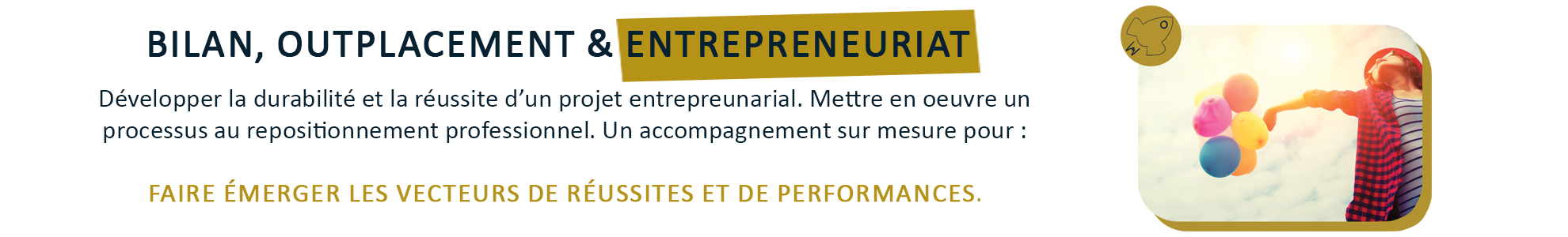 Bilans, outplacement et entrepreneuriat